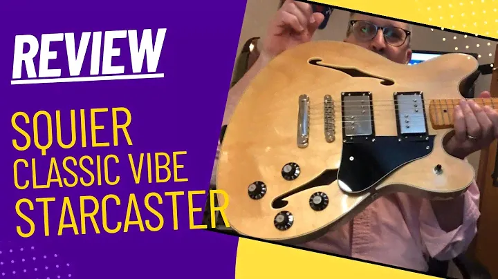 Review: Squier Classic Vibe Starcaster