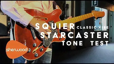 Squier Classic Vibe Starcaster Tone Test - Sherwood Music